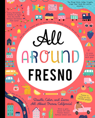 Carte All Around Fresno: Doodle, Color, and Learn All about Fresno, California! 