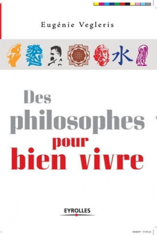 Knjiga Des philosophes pour bien vivre Eugénie Vegleris