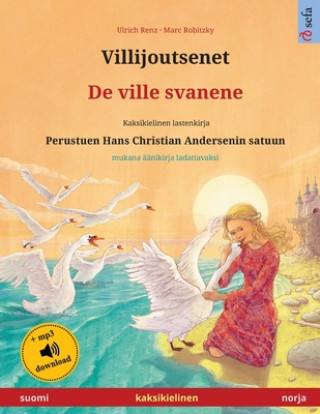 Könyv Villijoutsenet - De ville svanene (suomi - norja) 