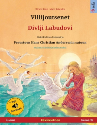 Könyv Villijoutsenet - Divlji Labudovi (suomi - kroaatti) 