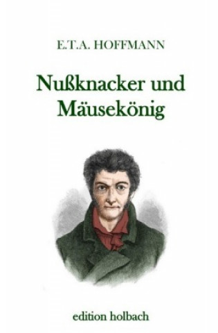 Könyv Nußknacker und Mäusekönig E. T. A. Hoffmann