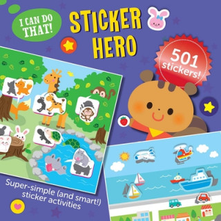 Könyv I Can Do That! Sticker Hero: An At-Home Play-To-Learn Sticker Workbook with 506 Stickers (I Can Do That! Sticker Book #3) 