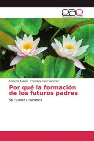 Kniha Por qué la formación de los futuros padres Francisca Cruz Sánchez