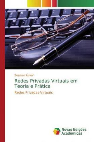 Βιβλίο Redes Privadas Virtuais em Teoria e Prática Zeeshan Ashraf