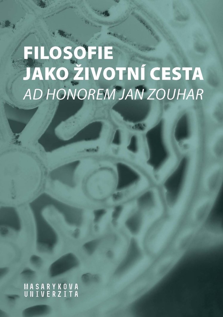 Kniha Filosofie jako životní cesta - Ad honorem Jan Zouhar Helena Pavlincová