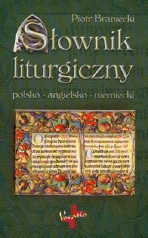 Książka Słownik liturgiczny polsko-angielsko-niemiecki Braniecki Piotr