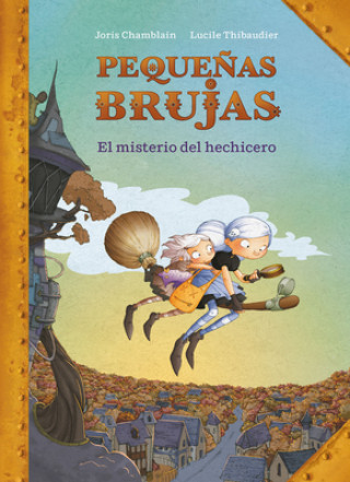 Kniha Peque?as Brujas: El Misterio del Hechicero / Little Witches: The Mystery of the Sorcerer 