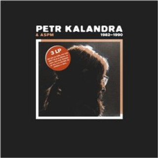 Аудио Petr Kalandra & ASPM: 1982-1990 3LP Petr Kalandra