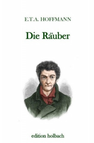 Knjiga Die Räuber E. T. A. Hoffmann