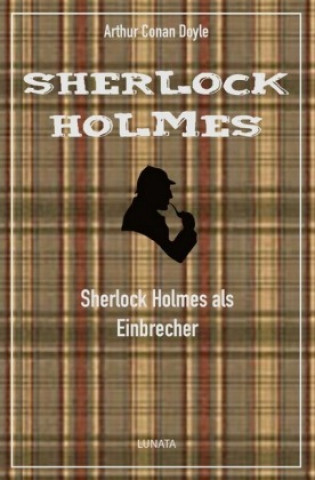 Knjiga Sherlock Holmes als Einbrecher Arthur Conan Doyle