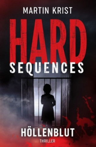 Kniha Hard-Sequences - Höllenblut Martin Krist