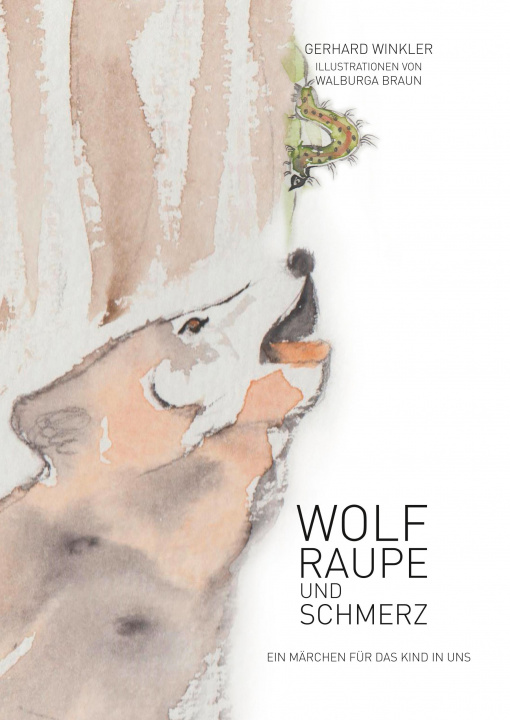 Knjiga Wolf, Raupe und Schmerz 