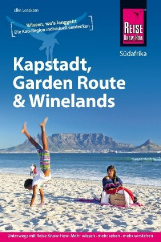 Kniha Reise Know-How Kapstadt, Garden Route und Winelands Elke Losskarn