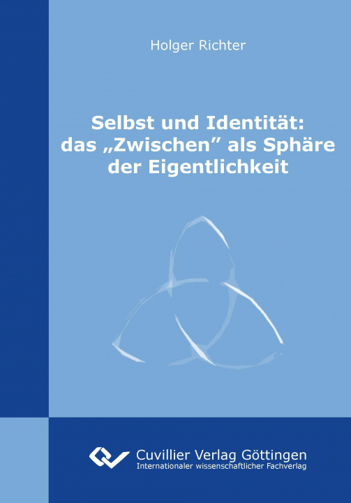 Carte Selbst und Identität: das "Zwischen" als Sphäre der Eigentlichkeit 