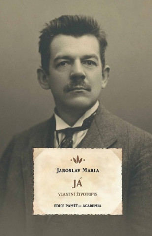Book Já. Vlastní životopis Jaroslav Maria