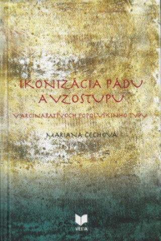 Book Ikonizácia pádu a vzostupu Mariana Čechová