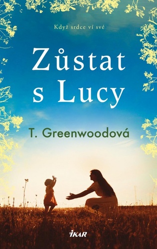 Kniha Zůstat s Lucy T. Greenwood