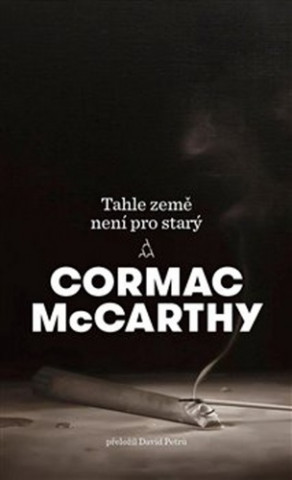 Carte Tahle země není pro starý Cormac McCarthy