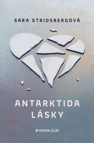 Book Antarktida lásky Sara Stridsbergová