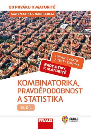 Книга Matematika s nadhledem 13 Kombinatorika, Pravděpodobnost a statistika Pavel Tlustý