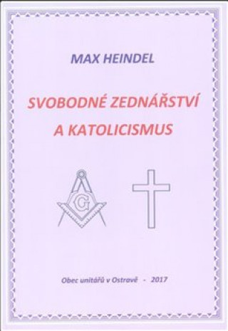 Knjiga Svobodné zednářství a katolicismus Max Heindel