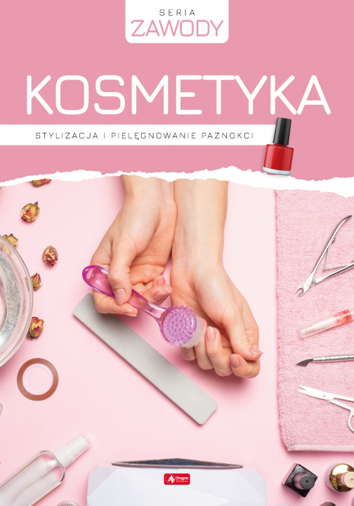 Könyv Kosmetyka. Stylizacja i pielęgnowanie paznokci Gabryel Monika