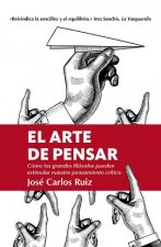Carte ARTE DE PENSAR, EL (LEB) JOSE CARLOS RUIZ