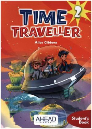 Kniha Time Traveller 2 - Student's Book, m. Audio-CD Alice Gibbons