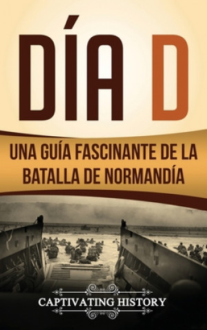 Knjiga Dia D Captivating History