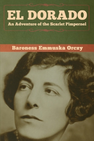 Książka El Dorado Baroness Emmuska Orczy