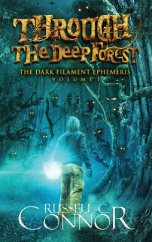 Knjiga Through the Deep Forest Russell C. Connor