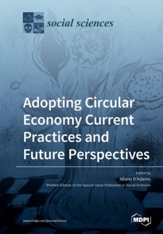 Kniha Adopting Circular Economy Current Practices and Future Perspectives 