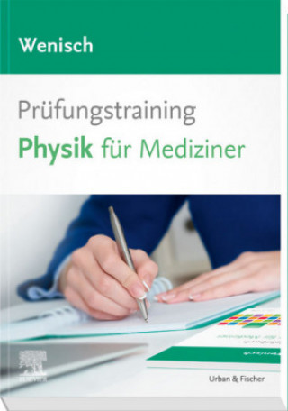 Knjiga Prüfungstraining Physik für Mediziner Thomas Wenisch