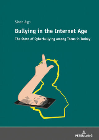 Könyv Bullying in the Internet Age Sinan Asci