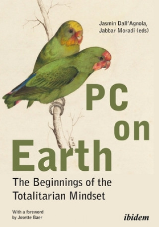 Könyv PC on Earth - The Beginnings of the Totalitarian Mindset Jabbar Moradi
