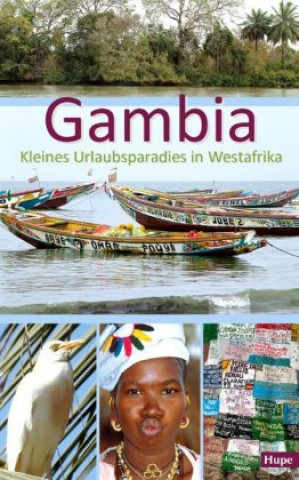 Kniha Gambia - Kleines Urlaubsparadies in Westafrika Ilona Hupe