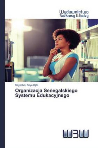 Buch Organizacja Senegalskiego Systemu Edukacyjnego 