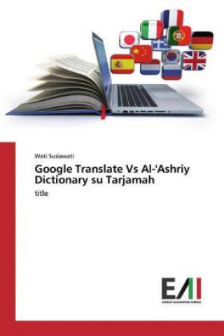 Kniha Google Translate Vs Al-'Ashriy Dictionary su Tarjamah 