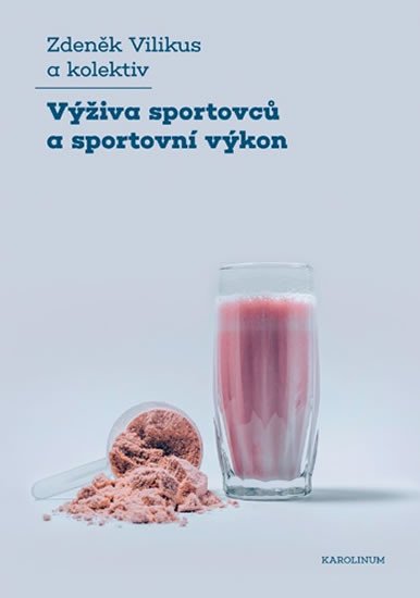 Kniha Výživa sportovců a sportovní výkon Zdeněk Vilikus