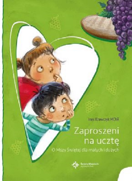 Book Zaproszeni na ucztę O Mszy Świętej dla małych i dużych Krawczyk Ines