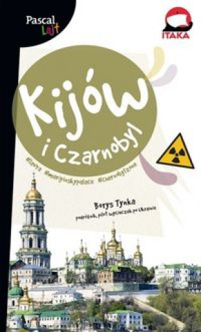 Könyv Kijów i Czarnobyl Pascal Lajt Tynka Borys