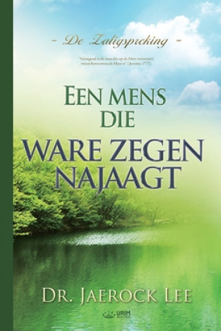 Kniha Een mens die ware zegen najaagt(Dutch) 