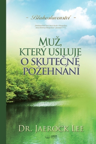 Kniha Muz, ktery usiluje o skute&#269;ne pozehnani(Czech) 