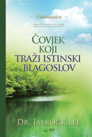 Kniha &#268;ovjek koji trazi istinski blagoslov(Croatian) 