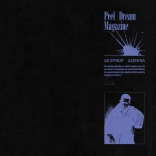 Zvok Agitprop Alterna Peel Dream Magazine