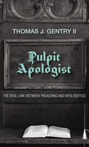 Knjiga Pulpit Apologist Gentry  Thomas J.  II