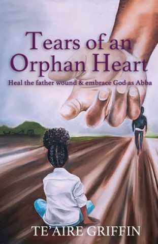 Könyv Tears of an Orphan Heart 