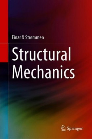 Knjiga Structural Mechanics Einar N Strømmen