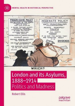 Kniha London and its Asylums, 1888-1914 Rob Ellis