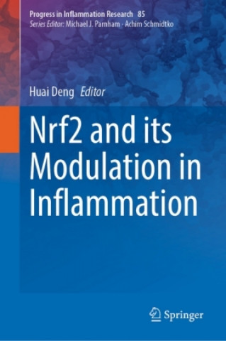 Könyv Nrf2 and its Modulation in Inflammation Huai Deng